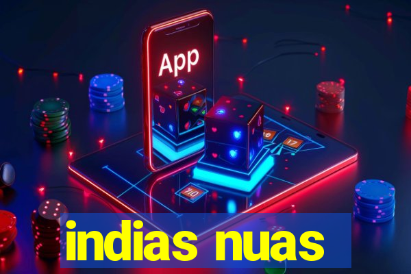 indias nuas